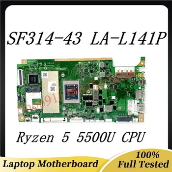 GH4UZ LA-L141P Высококачественная Материнская плата Для ноутбука Acer SF314-43 Материнская плата С процессором Ryzen 5 5500U 100% Полностью Протестирована, работает хорошо
