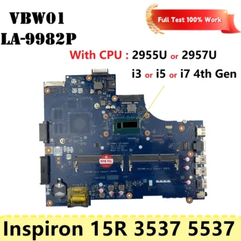 VBW01 LA-9982P Для Dell Inspiron 15R 3537 5537 Материнская плата ноутбука CN-0P28J8 P28J8 0D28MX 0CX6H1 0CD6V3 0MXM3Y Материнская плата Ноутбука